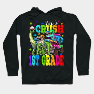 Let's Crush 1st Grade Monster Truck Dinosaur Back To School Hoodie